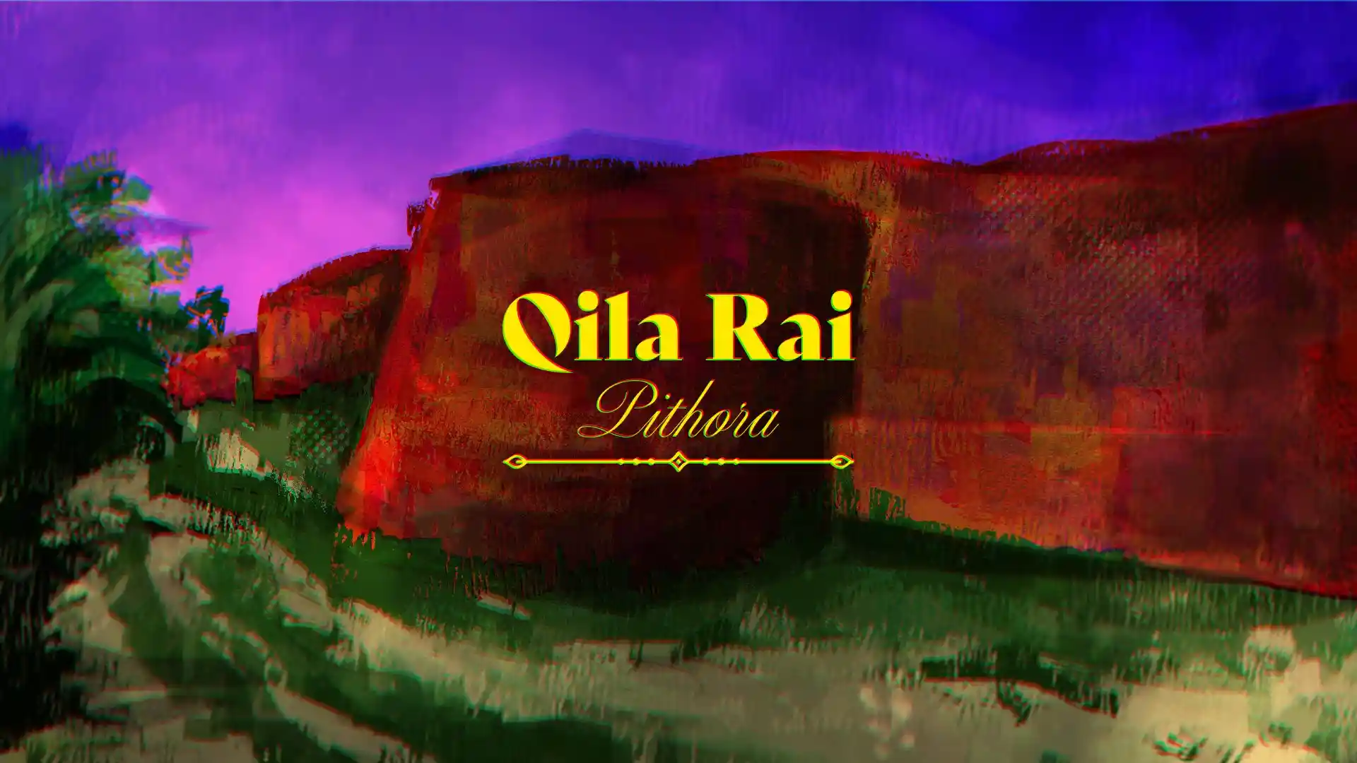 Qila Rai Pithora illustrated